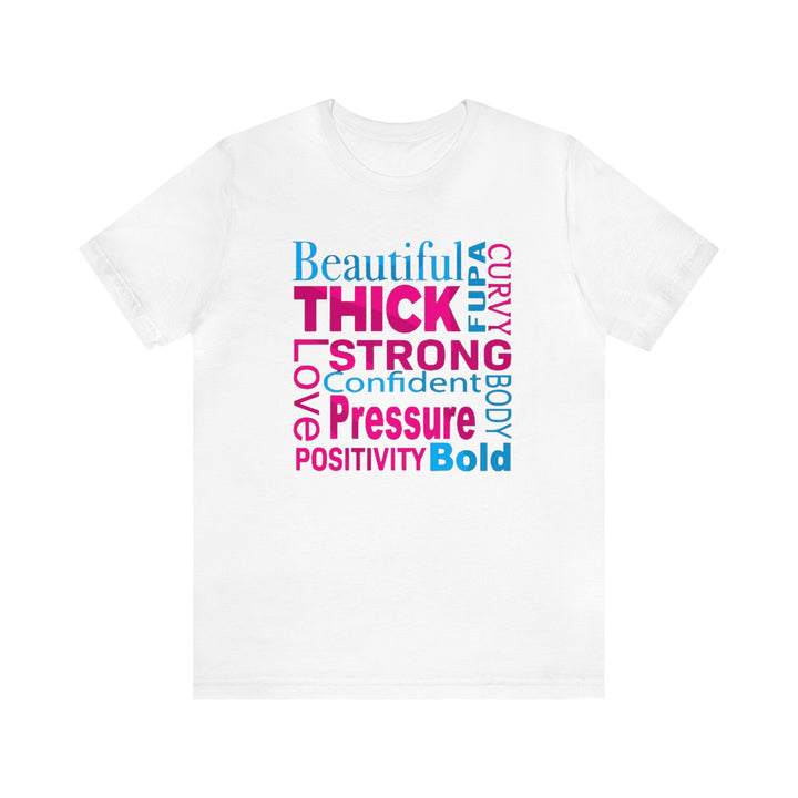 Beautiful. Thick. - Graphic Tee