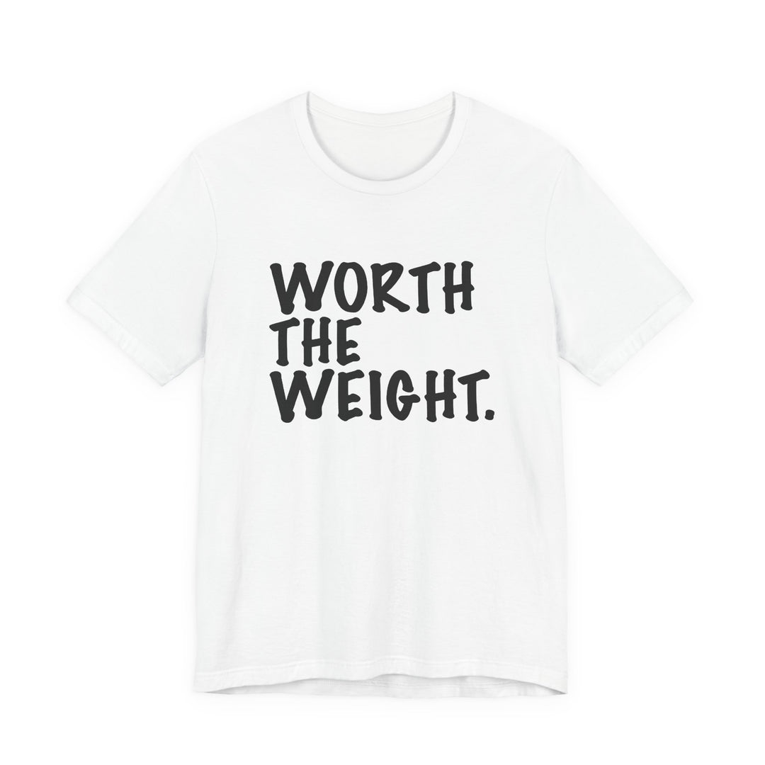 Worth The Weight Tee