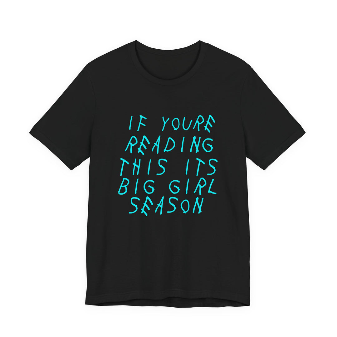 Big Girl Season Tee