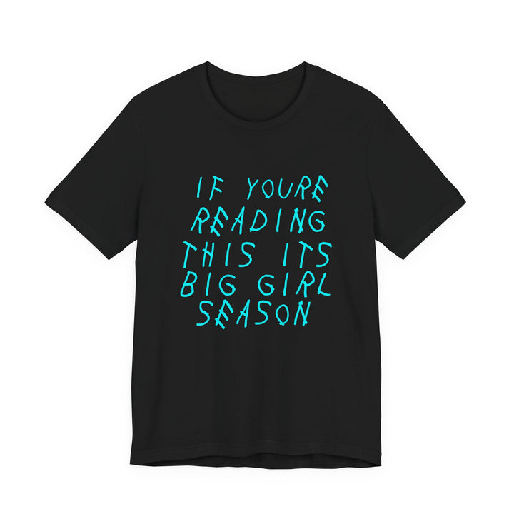 Big Girl Season Tee