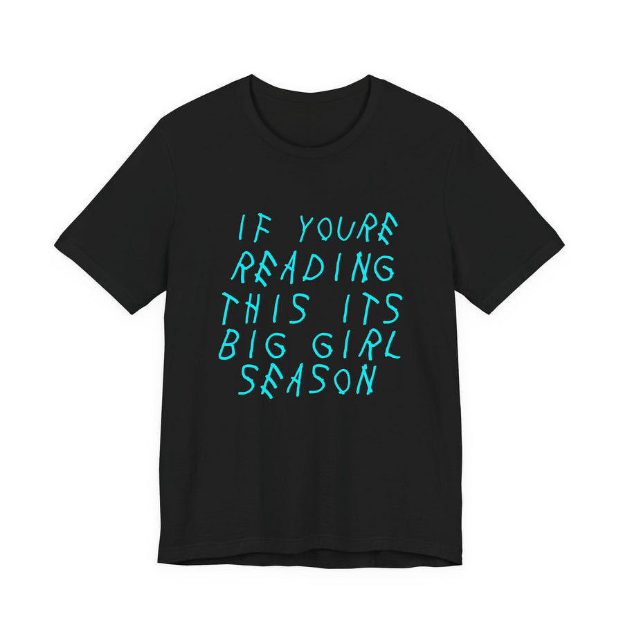 Big Girl Season Tee