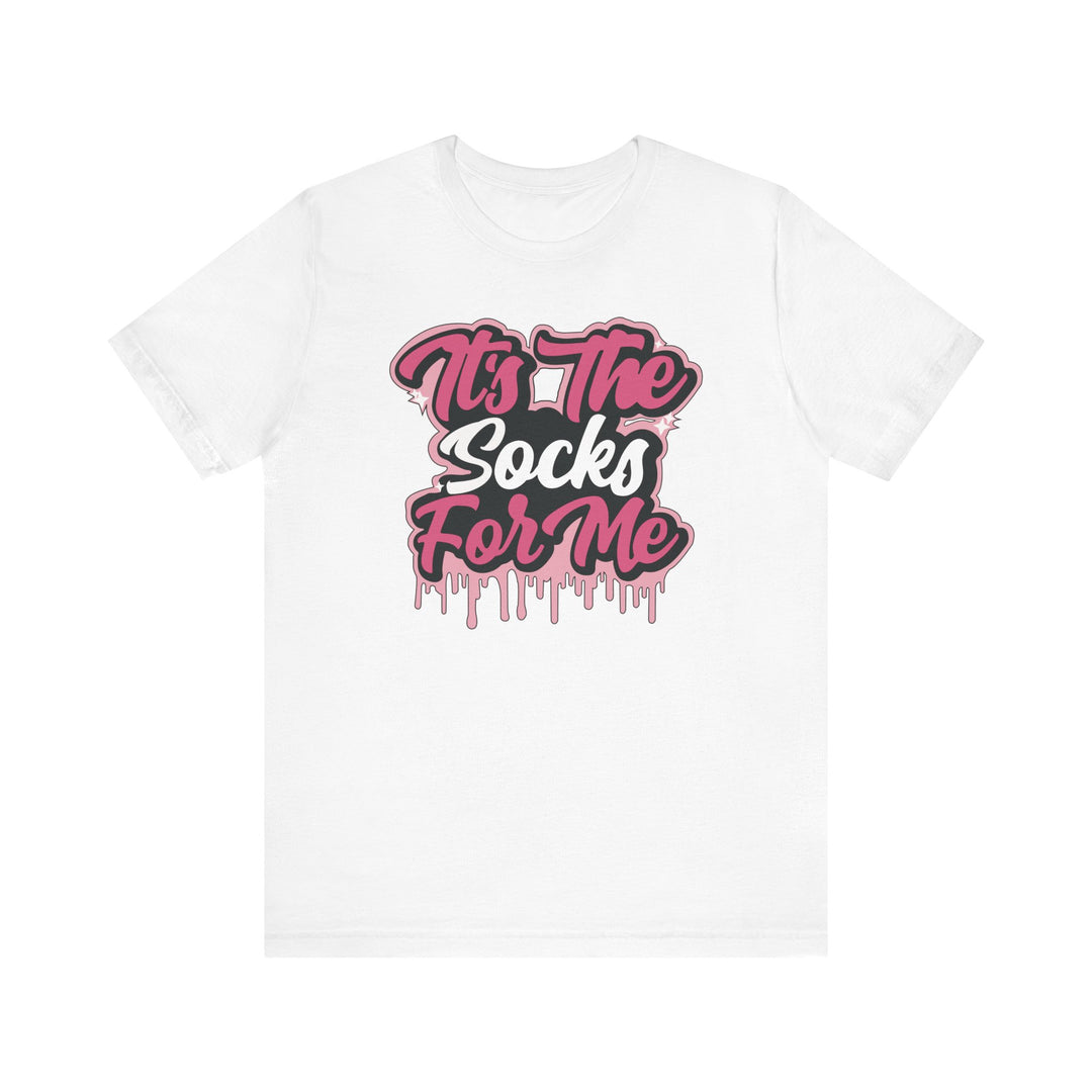 It's The Socks For Me - Pink - Graphic Tee