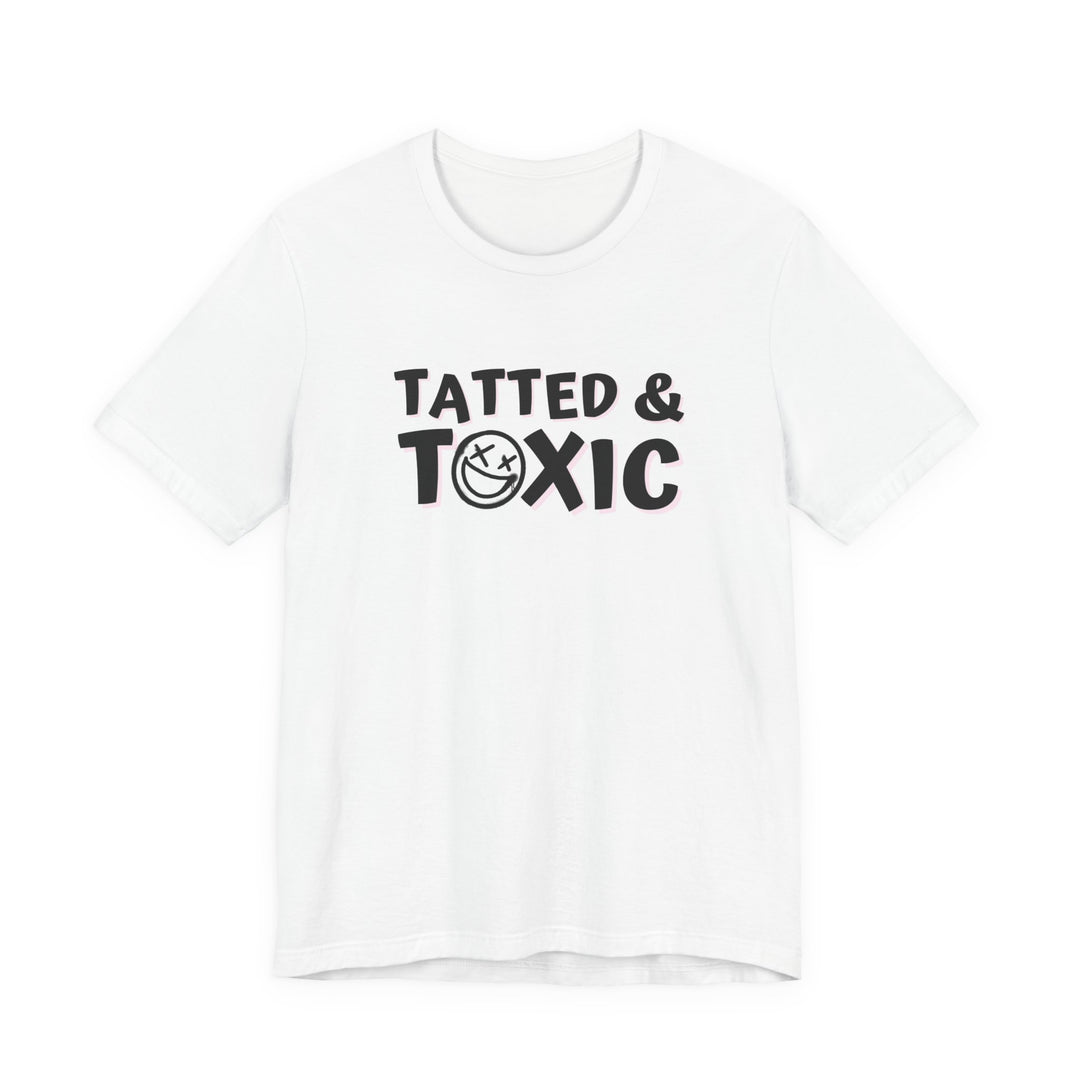 Tatted And Toxic Tee