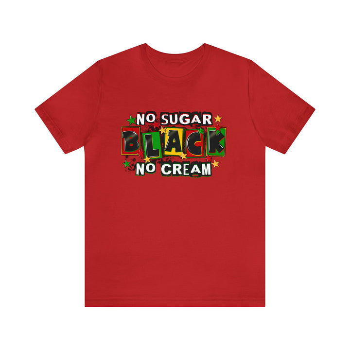 No Sugar No Cream - Graphic Tee