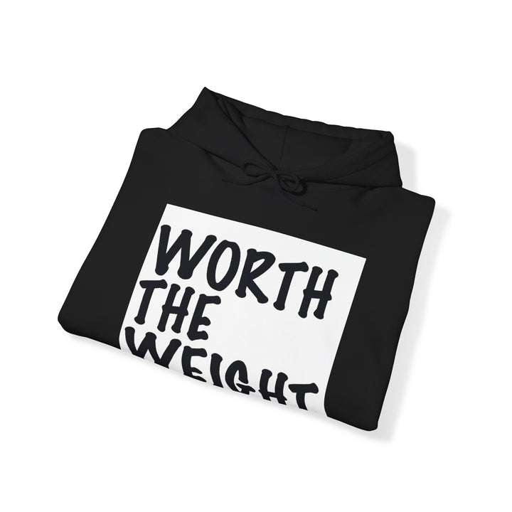 Worth The Weight - Graphic Hoodie
