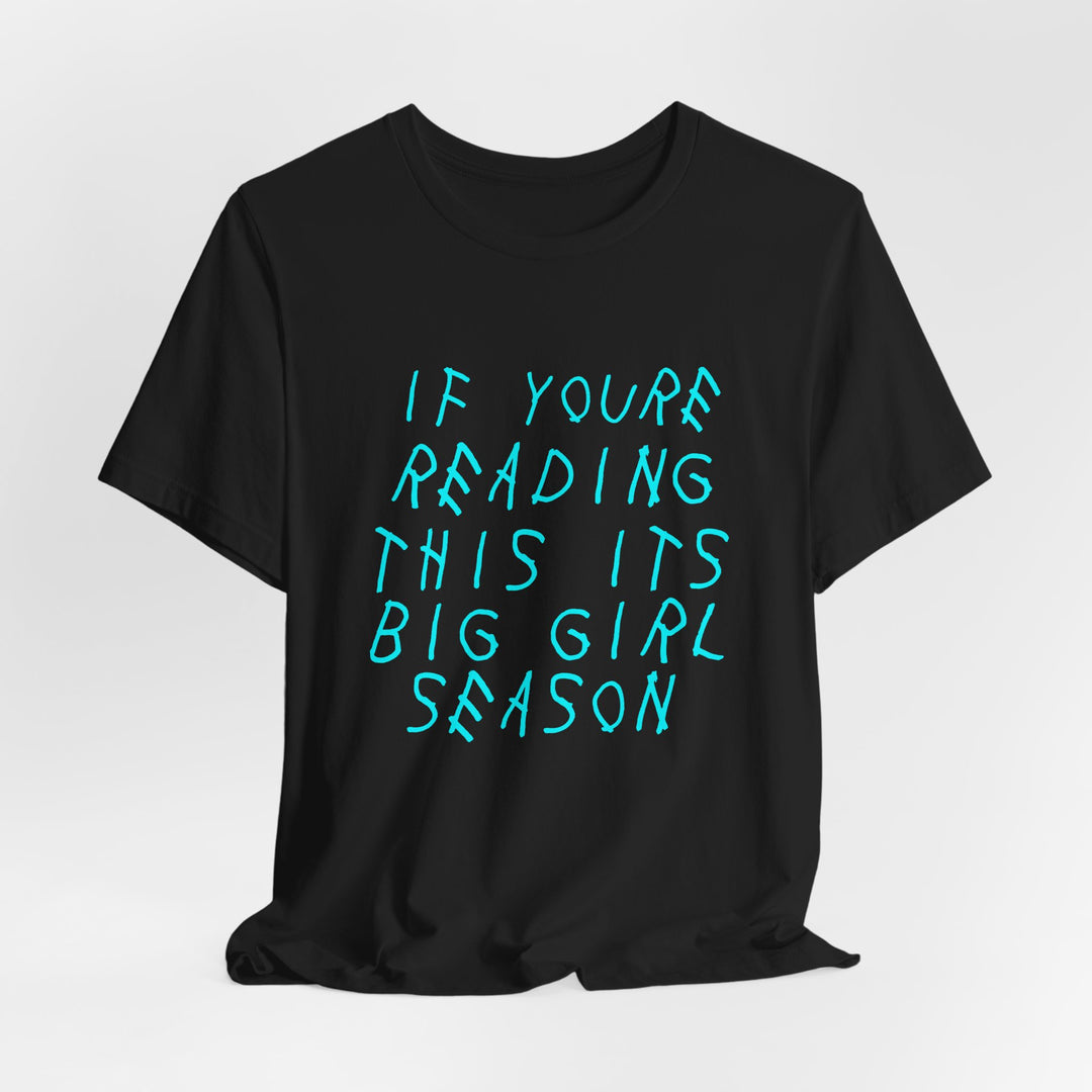 Big Girl Season Tee