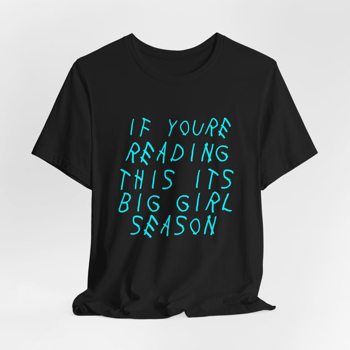 Big Girl Season Tee